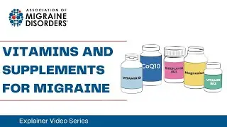 Vitamins and Supplements for Migraine Prevention: Chapter 6, Episode 2