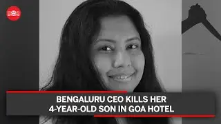 Bengaluru CEO kills her 4-year-old son in Goa hotel