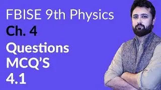 9th Class Physics Federal Board, Ch 4 - 9th Physics Exercise Question 4.1 - 9th Physics FBISE