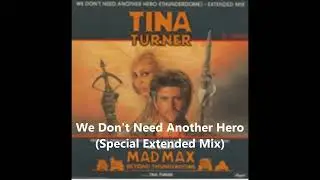 Tina Turner - We Dont Need Another Hero (Special Extended Mix)