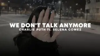 we don't talk anymore - charlie puth ft. selena gomez (sped up + reverb) (tiktok version)