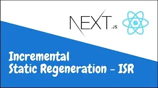 Next.js - Incremental Static Regeneration (ISR) and Static Site Generation (SSG)