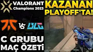 FNATIC vs Bilibili Gaming MAÇ ÖZETİ | VALORANT CHAMPIONS 2023