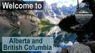 Highlights of travel through Alberta and British Columbia!