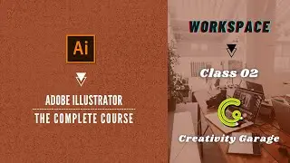 Adobe Illustrator Course - Class 02 (Workspace)