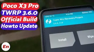 Poco X3 Pro How to Update to Official TWRP 3.6.0 | Fix Android 12 Recovery Stuck Issue