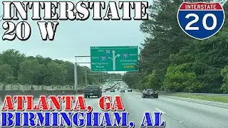 I-20 West - Atlanta GA to Birmingham AL - Highway Drive