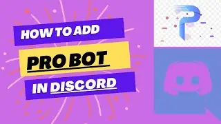 How to add ProBot in discord with Commands List