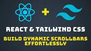 Custom Scrollbars in React using Tailwind CSS: Crafting Custom Responsive Scrollbars