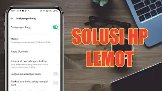 Cara mengatasi hp lemot