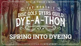 Dye-a-Thon - March 2025