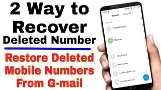 How to Restore Deleted Contacts From G-mail | How to Recover Mobile Number After Deleted from Google