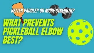 Can the Right Pickleball Paddle Prevent Elbow & Wrist Injuries? | Essential Tips for Pain Prevention