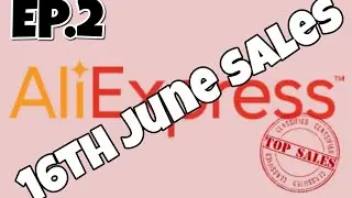 AliExpress Sales | 16th June - Episode 2