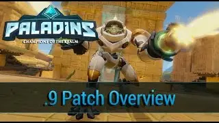 Paladins - Patch 0.9 Overview