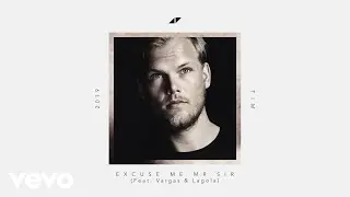 Avicii - Excuse Me Mr Sir (Lyric Video) ft. Vargas & Lagola