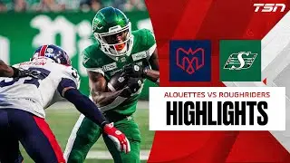 Montreal Alouettes vs. Saskatchewan Roughriders | CFL HIGHLIGHTS