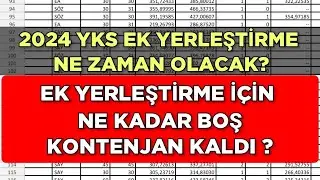 2024 YKS EK YERLEŞTİRME NE ZAMAN? NE KADAR BOŞ KONTENJAN KALDI?