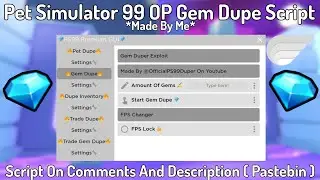 Pet Simulator 99 *OP* Gem Dupe Script Working All Executor New Update 2024 Pastebin