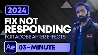 How to Fix Not Responding in Adobe After Effects 2024 | After Effects 2024 Tutorials