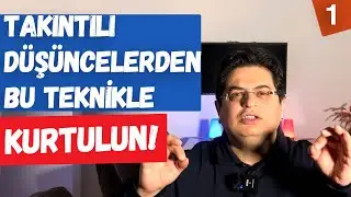 Takıntılı Düşüncelerden Böyle Kurtulun | Sizden Gelen Sorular