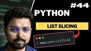 44. List slicing and Comprehension in Python | Python for Beginners in Hindi (Full Course)