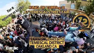 Intricate vs Lil Wiz | Top 4 | King of TURFinc 8 Temescal Street Fair Dance Battle 7/13/24