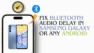 Bluetooth Audio Delay In Samsung Galaxy | Fix