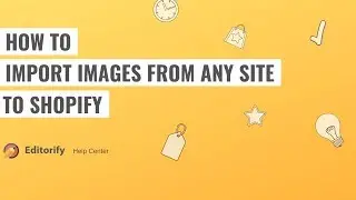 How to import images from any site to Shopify?