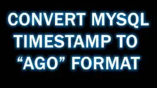 PHP Convert MySQL Timestamp to Ago Format: OOP Class Tutorial Object Oriented Programming