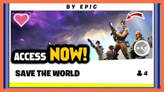 How to play SAVE THE WORLD | Fortnite how to access save the world | Save the world location