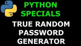 Python Specials  #9 True Random Password Generator