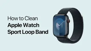 How to Clean Apple Watch Sport Loop Band