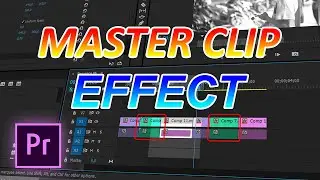 How to Apply Effects to All Clips With The Masterclip Effects Premiere Pro CC