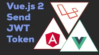 SENDING THE JWT WITH VUE.JS | Laravel + Angular 2 / Vue.js 2