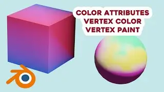 Blender Tutorial Vertex color ,  vertex paint , and color attributes