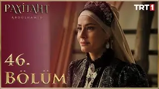 Payitaht Abdülhamid 46. Bölüm