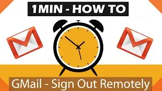 1 Minute How To - GMail - Sign Out Remotely