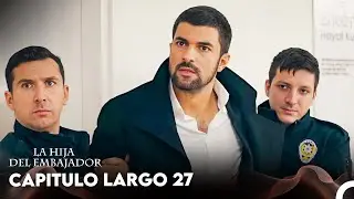 La Hija Del Embajador Capitulo Largo 27 (Doblado en Español) FULL HD