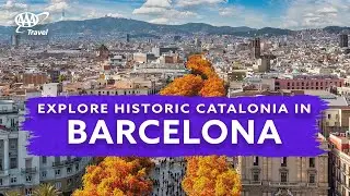 Top things to do in Barcelona, Spain - AAA Travel