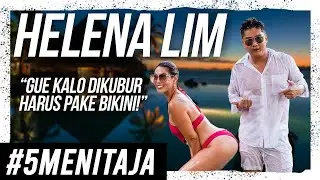 HELENA LIM: KUBUR GUE PAKE BIKINI KALO GUE MATI! BOY SHOCK! | 