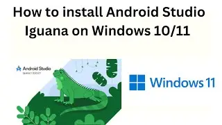 How to install Android Studio Iguana on Windows 10/11 [ 2024 Update ] Complete guide