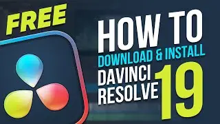 How to Download and Install Davinci Resolve 19 FREE | Easy Guide