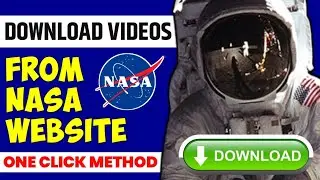 How to Download Videos from NASA Website (1 Click) !