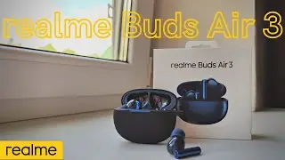 realme Buds Air 3 | распаковка и первая настройка