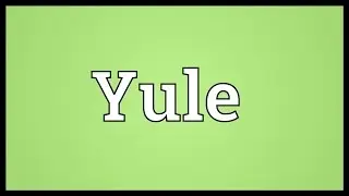 Yule Meaning