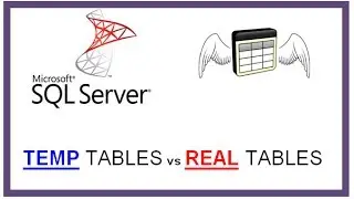 SQL Server Temp Tables - TEMP TABLES vs REAL TABLES