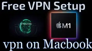 The BEST VPN for Mac (2023) (FREE) ||  ProtonVPN || Set up ProtonVPN on macOS/Mac