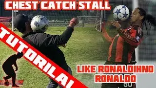 Chest Catch/stall like Ronaldihno/Ronaldo