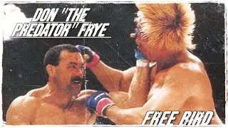 Don “The Predator” Frye - Free Bird